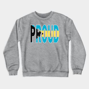 The Bahamas Flag Design in The Word Proud - Soca Mode Crewneck Sweatshirt